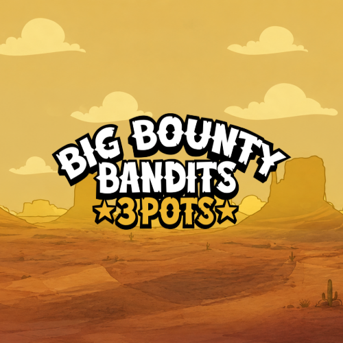 Big Bounty Bandits 3 Pots